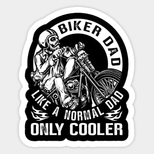 Biker Dad Like A Normal Dad Only Cooler Sticker